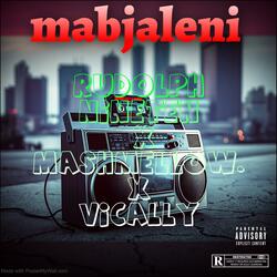 Mabjaleni (feat. Rudolph nineTen & Mashmellow)