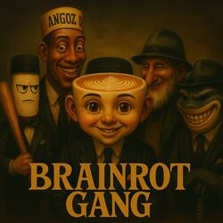 BrainRot Gang (feat. DJ TRALALERO TRALALA & GAZZARINO) (Old School Version)