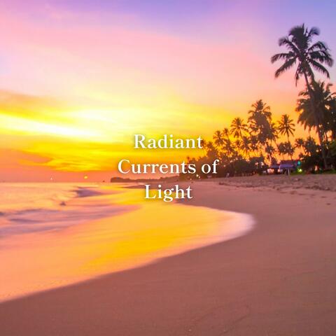 Radiant Currents of Light