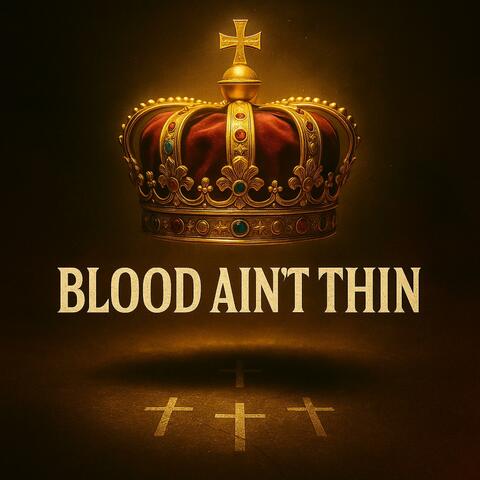 Blood Ain't Thin