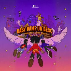 BABY DAME UN BESO (feat. Wick music)