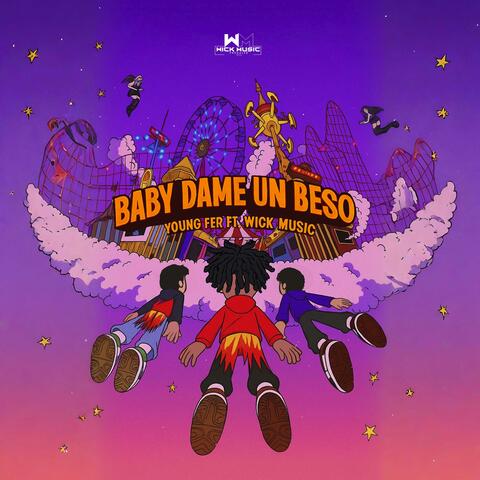BABY DAME UN BESO (feat. Wick music)