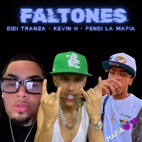 Faltones (feat. Fendi la mafia & Didi Tranza)