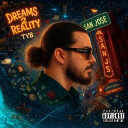 Dreams 2 Reality, Pt. 2