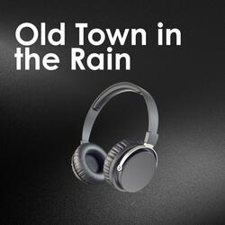 Old Town in the Rain