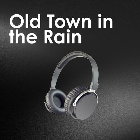 Old Town in the Rain