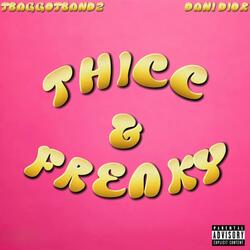 thicc & freaky (feat. Dani Dior)