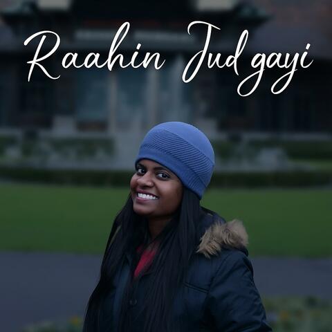 Raahein Jud gayi