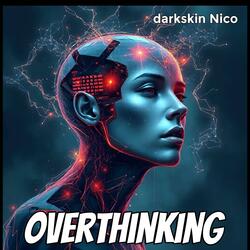 Overthinking