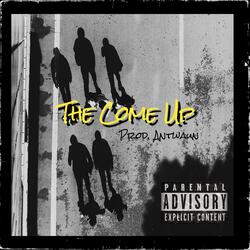 The Come Up