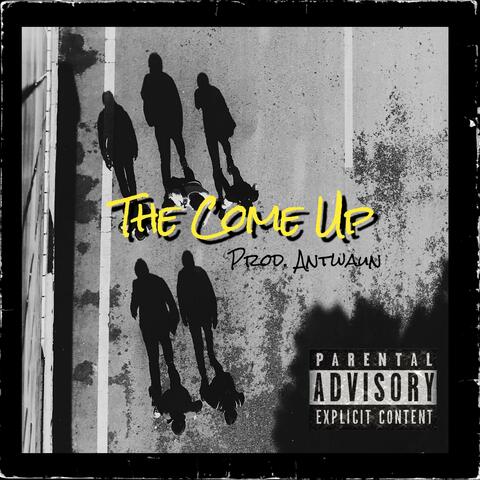 The Come Up