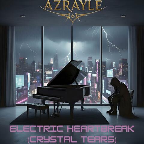 Electric Heartbreak (Crystal Tears)