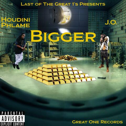 Bigger (feat. Houdini Phlame)