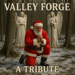 Valley Forge – A Tribute