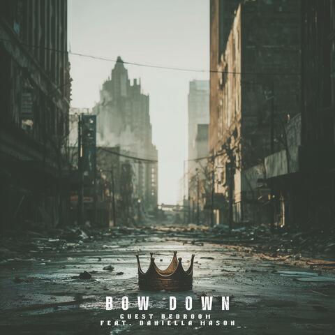 Bow Down (feat. Daniella Mason)