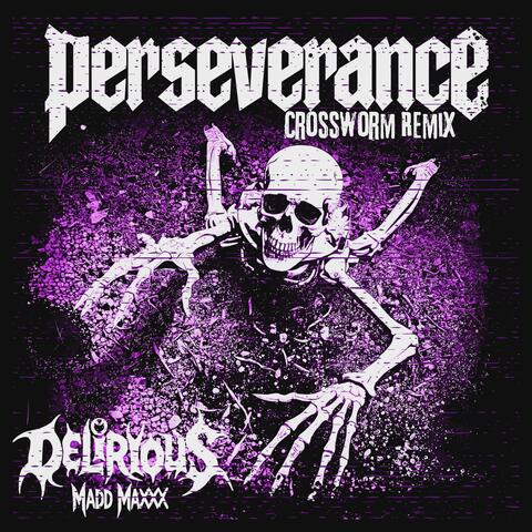 Perseverance (feat. Madd Maxxx) [Crossworm Remix]