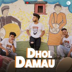 Dhol Damau (feat. Sachin, Amit & RaGe_100)