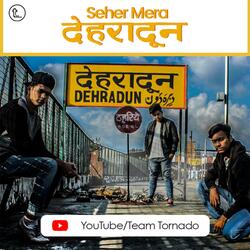 Shehar Mera Dehradun (feat. Sachin, Amit & Rage_100)