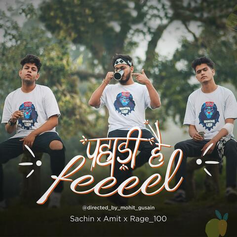 Pahadi Hai Feel (feat. Sachin, Amit & Rage100)