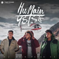 Hu Main Pahad Se (feat. Sachin, Amit & Rage100)