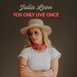 You Only Live Once