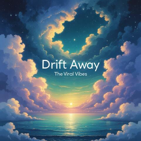 DRIFT AWAY