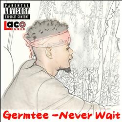 Never Wait