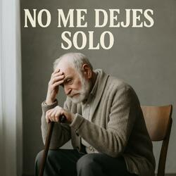No Me Dejes Solo