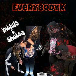 EveryBodyK (feat. shotta)
