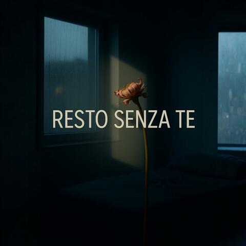 RESTO SENZA TE