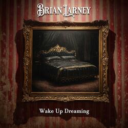 Wake Up Dreaming