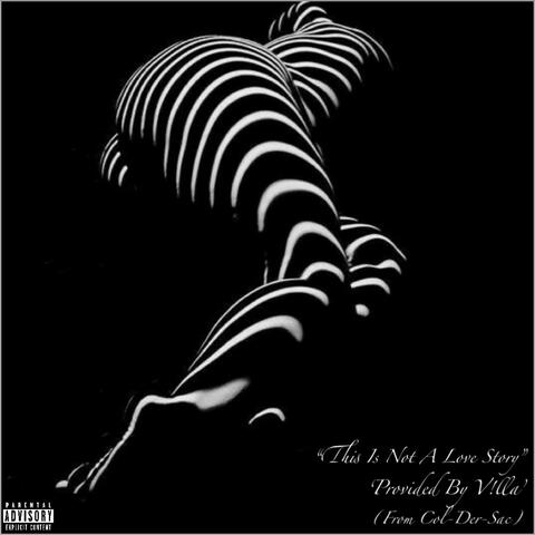 V!lla -This Is Not A Love Story