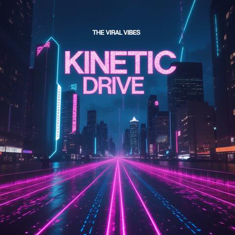 KINETIC DRIVE