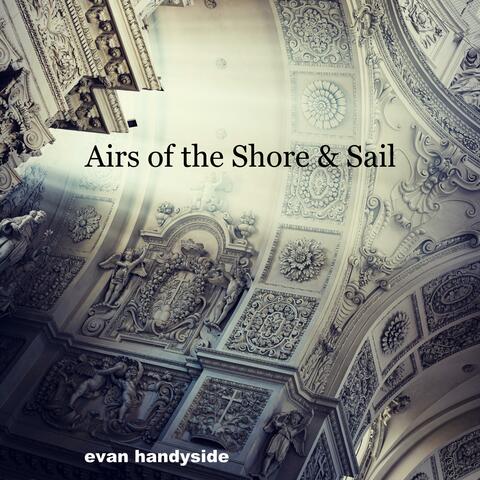 Airs of the Shore & Sail