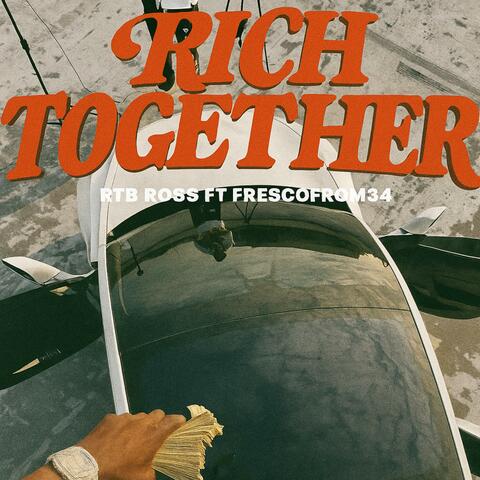 Rich Together (feat. Fresco from34)
