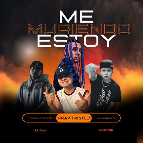 Me Estoy Muriendo (feat. Josee García, El Dary & Elvis Rap)