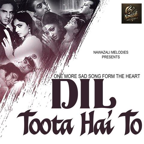 Dil Toota Hai To (Bollywood Sad Song)