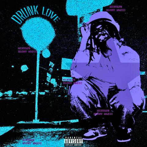 DRUNK LOVE