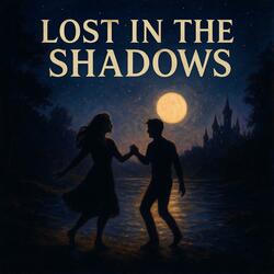 Lost in the Shadows