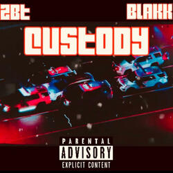 Custody (feat. BLAKK)