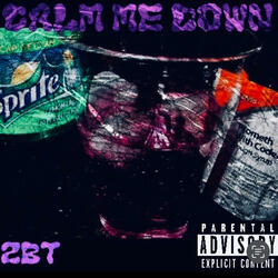 Calm me down
