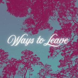 Ways to Leave