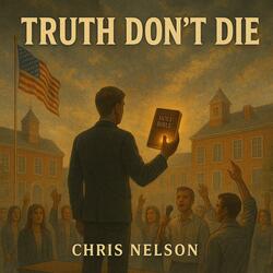 Truth Don't Die