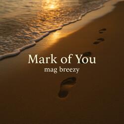 Mark of You