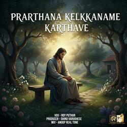 Prarthana Kelkkaname Karthave Malayalam Christian Song