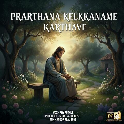 Prarthana Kelkkaname Karthave Malayalam Christian Song