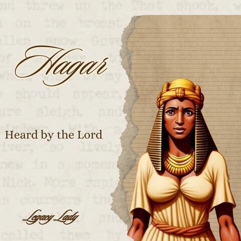 Hagar: Heard by the Lord