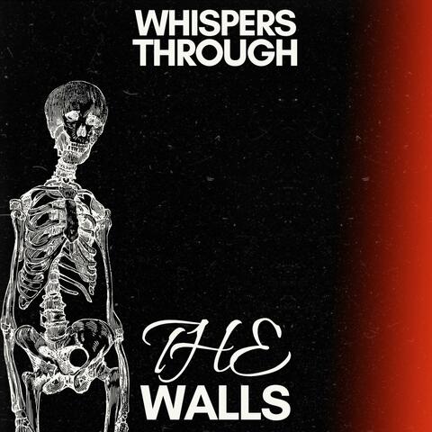 whispers through the walls