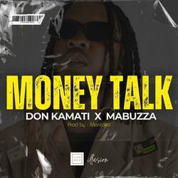 Money Talk (feat. Mabuzza)