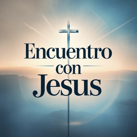 Encuentro con Jesús